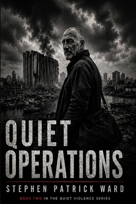Quiet Operations: Quiet Violence - Book Two B0H2966MZC Book Cover