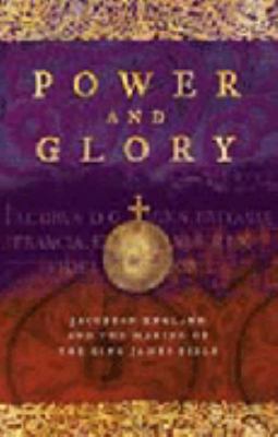 Power and Glory : Jacobean England and the Maki... 0007108931 Book Cover