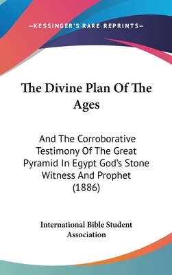 The Divine Plan Of The Ages: And The Corroborat... 1120097207 Book Cover