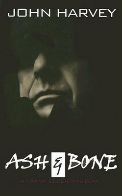 Ash & Bone (A Frank Elder Mystery) [Large Print] 0786285656 Book Cover