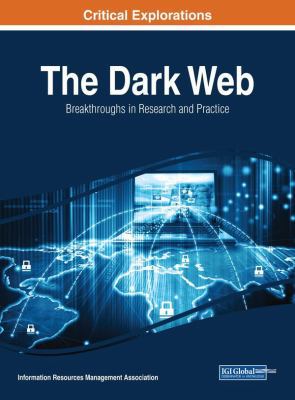 The Dark Web: Breakthroughs in Research and Pra... 1522531637 Book Cover