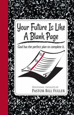 Paperback Your Future Is Like a Blank Page : God Has the Perfect Plan to Complete It Book