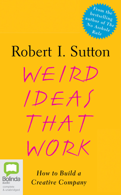 Weird Ideas That Work: How to Build a Creative ... 0655690395 Book Cover