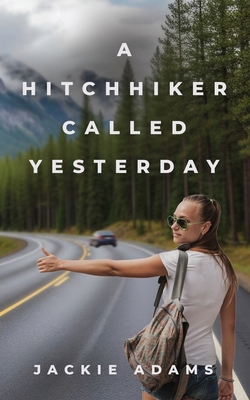 A Hitchhiker Called Yesterday 1961266946 Book Cover