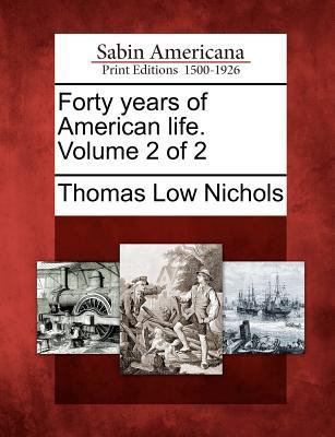 Forty Years of American Life. Volume 2 of 2 1275758827 Book Cover