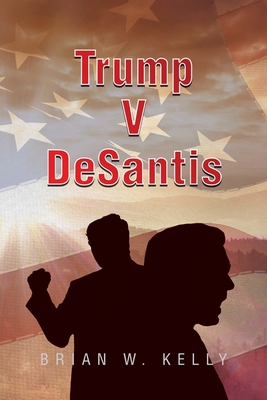 Trump V Desantis 166986099X Book Cover