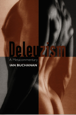 Deleuzism: A Metacommentary 0822325489 Book Cover