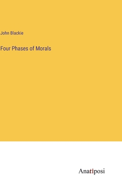Four Phases of Morals 3382158396 Book Cover