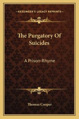 The Purgatory Of Suicides: A Prison-Rhyme 1163238201 Book Cover