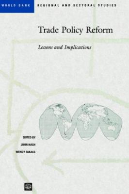 Trade Policy Reform: Lessons and Implications 0821339834 Book Cover