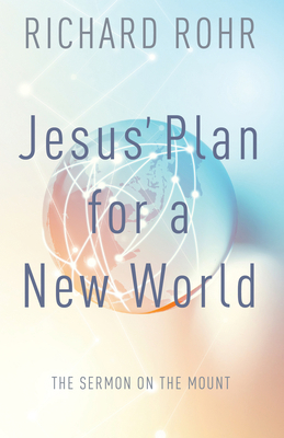 Jesus' Plan for a New World: The Sermon on the ... 0867162031 Book Cover