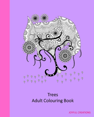 Trees: Adult Colouring Book 1715413695 Book Cover