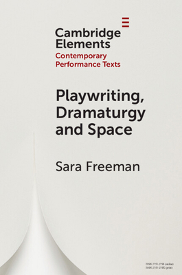 Playwriting, Dramaturgy and Space 1009370227 Book Cover