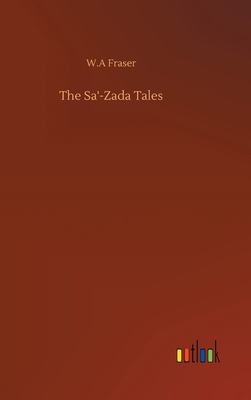 The Sa'-Zada Tales 3752385103 Book Cover