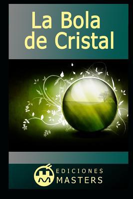 La bola de cristal [Spanish] 1792142587 Book Cover