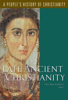 Late Ancient Christianity, Volume 2 0800634128 Book Cover