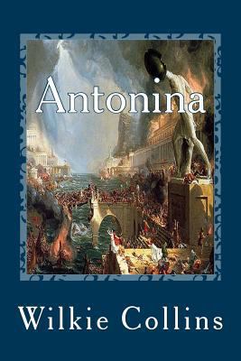 Antonina: Or the Fall of Rome (Annotated) 1499706626 Book Cover