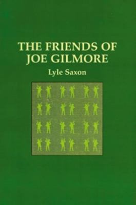 The Friends of Joe Gilmore 1565544498 Book Cover