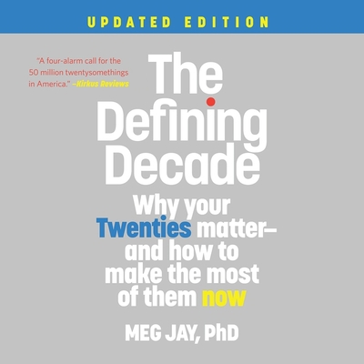 The Defining Decade Lib/E: Why Your Twenties Ma... 1549110780 Book Cover