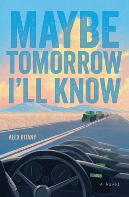 Maybe Tomorrow I'll Know 1324126639 Book Cover