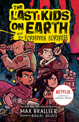 The Last Kids on Earth and the Forbidden Fortress 0008582343 Book Cover