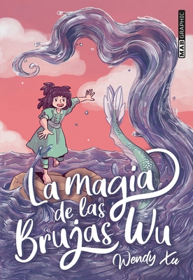 Magia de Las Brujas Wu (Antes La Voz del Mar) [Spanish] 8418712090 Book Cover