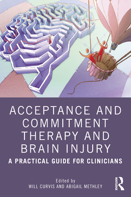 Acceptance and Commitment Therapy and Brain Inj... 0367456249 Book Cover
