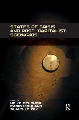 States of Crisis and Post-Capitalist Scenarios 0367600692 Book Cover
