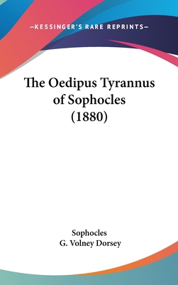 The Oedipus Tyrannus of Sophocles (1880) 1161850198 Book Cover