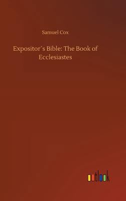 Expositor´s Bible: The Book of Ecclesiastes 3734037913 Book Cover