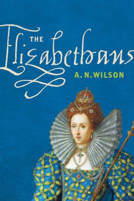 The Elizabethans 0374147442 Book Cover