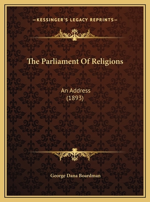 The Parliament Of Religions: An Address (1893) 1169394418 Book Cover