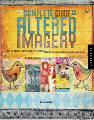 The Complete Guide to Altered Imagery : Mixed-M... B005SNEWGC Book Cover