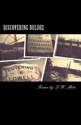 Discovering Duluoz: Poems by D. W. Metz 1500132578 Book Cover