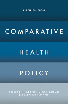 Comparative Health Policy 1137544953 Book Cover