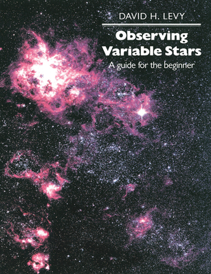 Observing Variable Stars: A Guide for the Beginner 0521627559 Book Cover