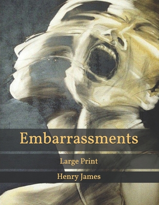 Embarrassments: Large Print B08SBFTXFY Book Cover
