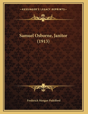 Samuel Osborne, Janitor (1913) 1164145541 Book Cover