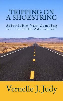 Tripping on a Shoestring: Affordable Van Campin... 1484915739 Book Cover