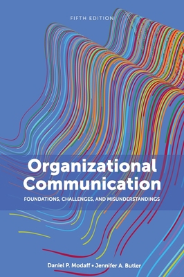 Organizational Communication: Foundations, Chal... 1793566747 Book Cover