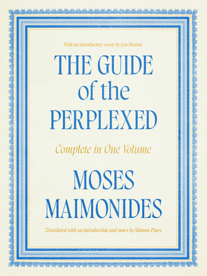 The Guide of the Perplexed: Complete in One Volume 0226842592 Book Cover