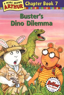 Buster's Dino Dilemma: A Marc Brown Arthur Chap... 0316115606 Book Cover