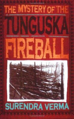 The Mystery of the Tunguska Fireball