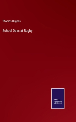 School Days at Rugby 3375155972 Book Cover