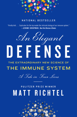 An Elegant Defense: The Extraordinary New Scien... 0062698494 Book Cover