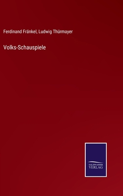 Volks-Schauspiele [German] 3375000332 Book Cover