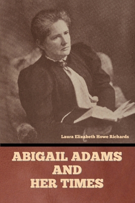 Abigail Adams and Her Times B0DM4C4K26 Book Cover
