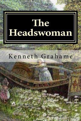 The Headswoman 1523691786 Book Cover