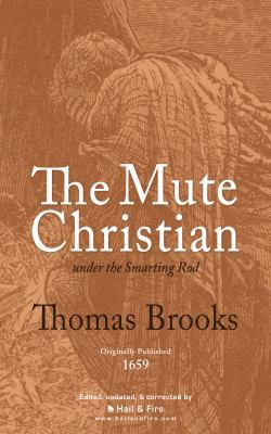 The Mute Christian under the Smarting Rod 0982804334 Book Cover