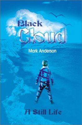Black Cloud: A Still Life 0595183395 Book Cover